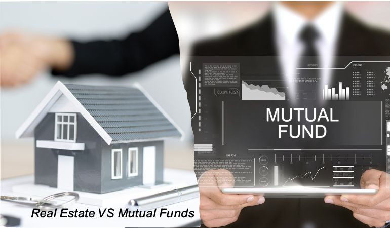 Real Estate VS Mutual Funds: Which is best place to invest